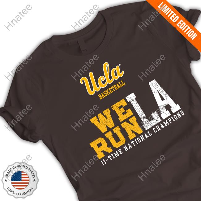 Ucla We Run La Tee Shirt Ucla We Run La Tee Shirt