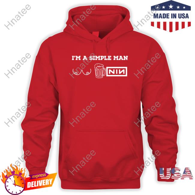 I'm A Simple Man Sweatshirt I'm A Simple Man Sweatshirt
