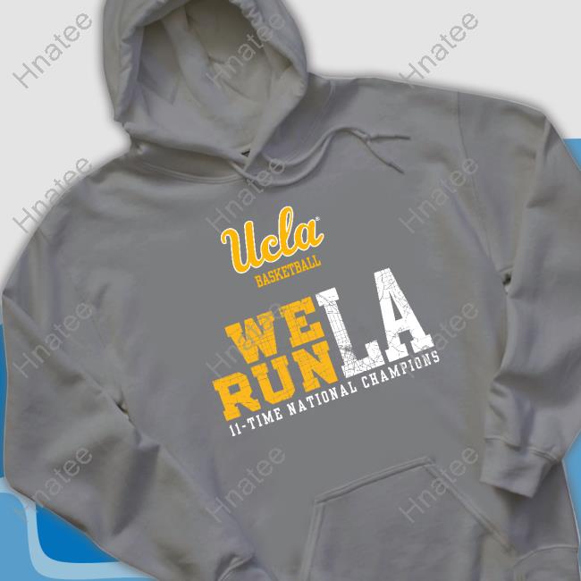 Ucla We Run La Tee Shirt Ucla We Run La Tee Shirt