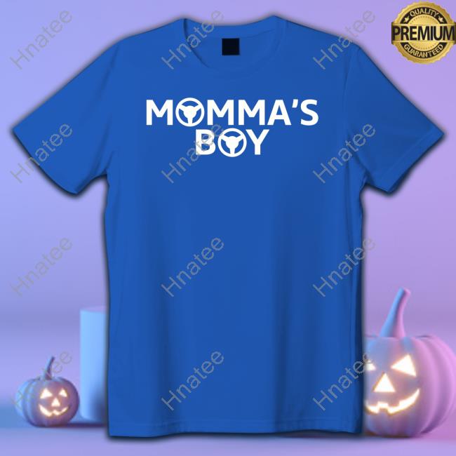 Momma's Boy T Shirts Momma's Boy T Shirts