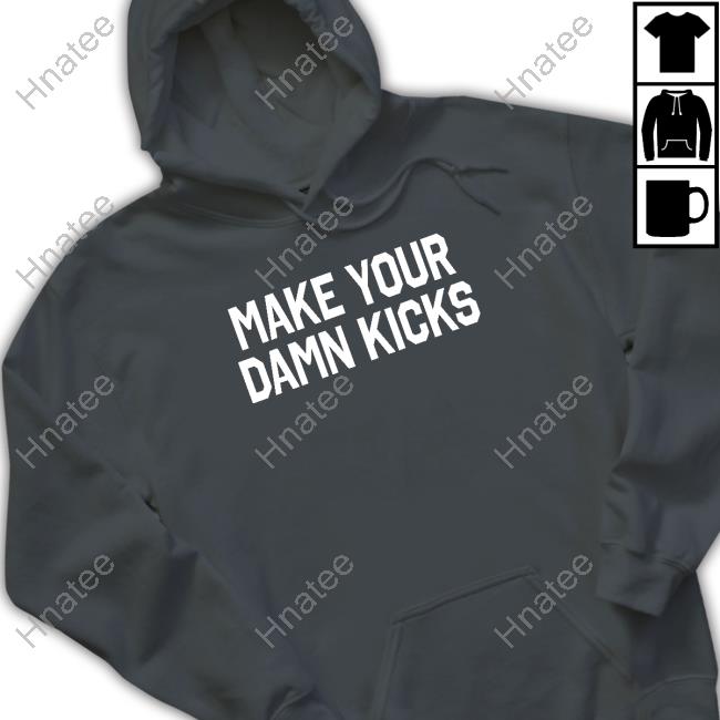 Barstool Sports Pardon My Take Merch Make Your Kicks Tee Shirt Barstool Sports Pardon My Take Merch Make Your Kicks Tee Shirt