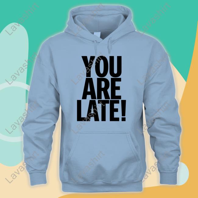 Gallery Dept Merch Atk You Are Late Shirt Gallery Dept Merch Atk You Are Late Shirt