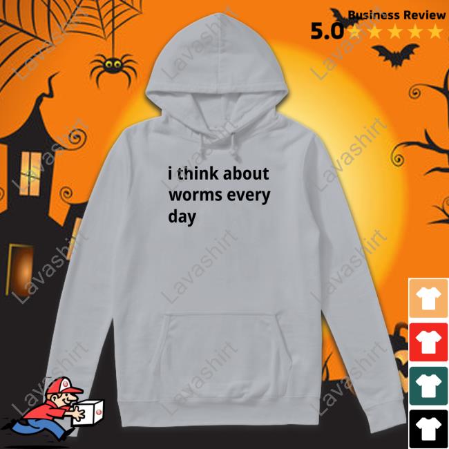 I Think About Worms Every Day Shirts I Think About Worms Every Day Shirts