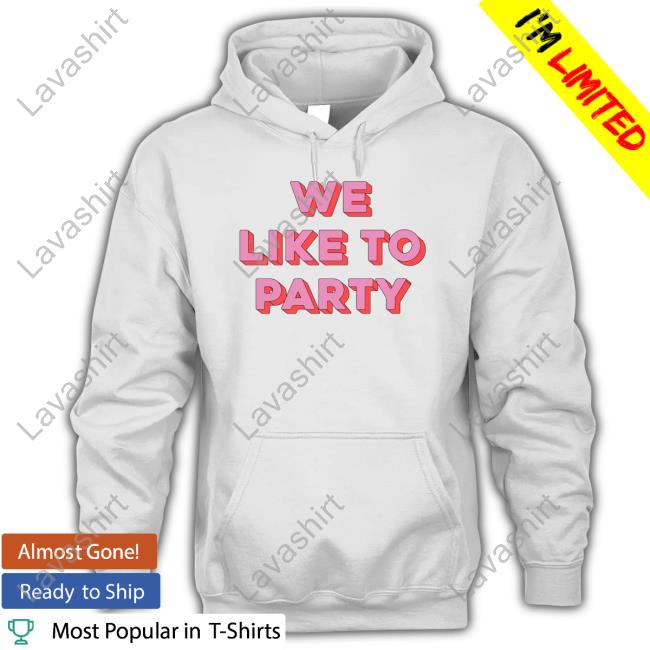 We Like To Party Tee Plumthumbs We Like To Party Tee Plumthumbs