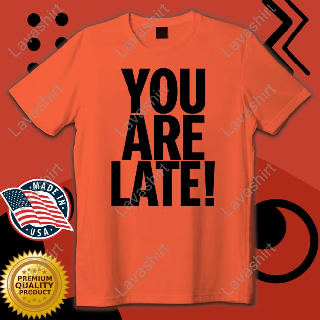 Gallery Dept Merch Atk You Are Late Shirt Gallery Dept Merch Atk You Are Late Shirt