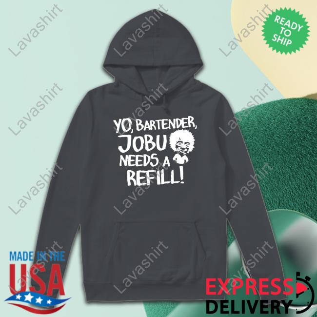 Baseball Chickie Yo Bartender Jobu Needs A Refill Sweatshirt Baseball Chickie Yo Bartender Jobu Needs A Refill Sweatshirt