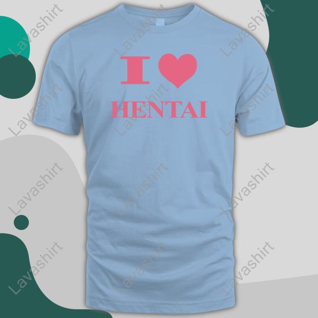 I Love Hentai Limited Edition Hoodie I Love Hentai Limited Edition Hoodie