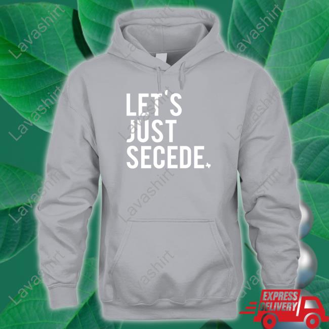 Bullzerk Let's Just Secede Shirt Bullzerk Let's Just Secede Shirt