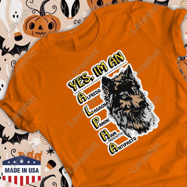Shirts That Go Hard Yes, I'm An Alpha Long Sleeve T-Shirt Shirtsthtgohard Shirts That Go Hard Yes, I'm An Alpha Long Sleeve T-Shirt Shirtsthtgohard