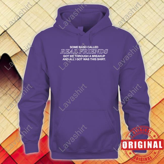 Some Band Called Real Friends Got Me Through A Breakup And All I Got Was This Shirt Shirts Real Friends Official Merch Store Realfriendsband Some Band Called Real Friends Got Me Through A Breakup And All I Got Was This Shirt Shirts Real Friends Official Merch Store Realfriendsband