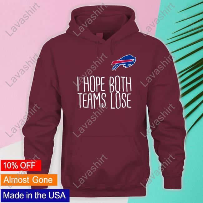Buffalo Bills I Hope Both Teams Lose Long Sleeve T Shirt 716 Crazybillschick Coffeewhore2 Buffalo Bills I Hope Both Teams Lose Long Sleeve T Shirt 716 Crazybillschick Coffeewhore2