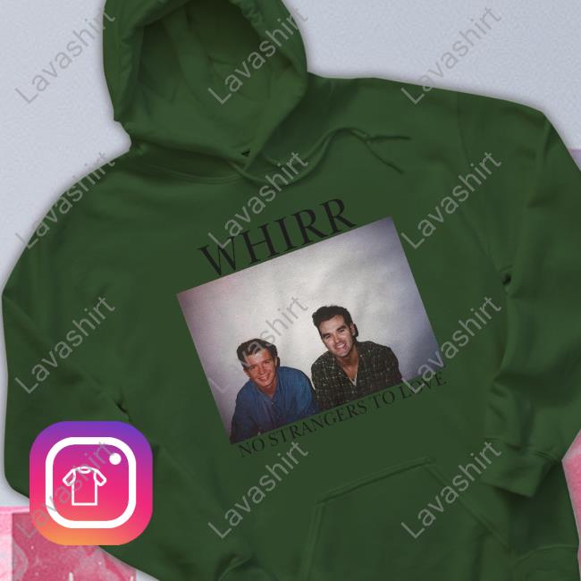 Cold Cuts Merch Official Whirr No Strangers To Love Sweatshirt Cold Cuts Merch Official Whirr No Strangers To Love Sweatshirt