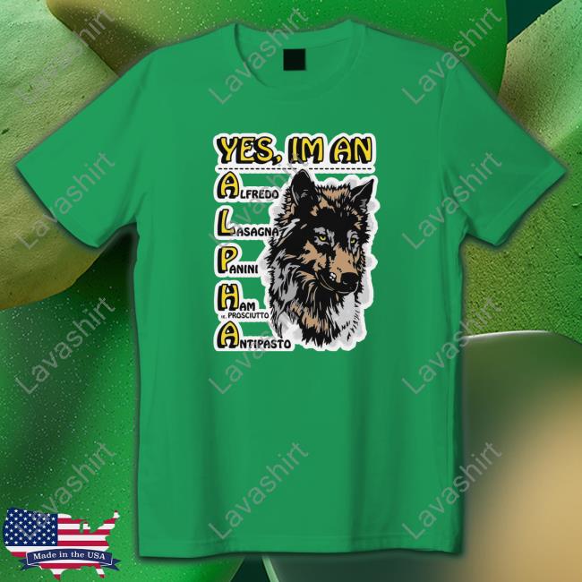 Shirts That Go Hard Yes, I'm An Alpha Long Sleeve T-Shirt Shirtsthtgohard Shirts That Go Hard Yes, I'm An Alpha Long Sleeve T-Shirt Shirtsthtgohard
