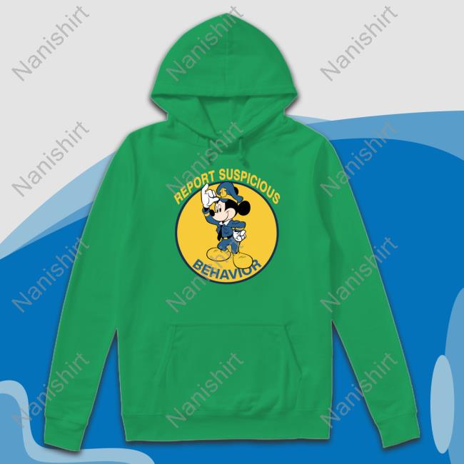 Report Suspicious Behavior Hoodie Report Suspicious Behavior Hoodie