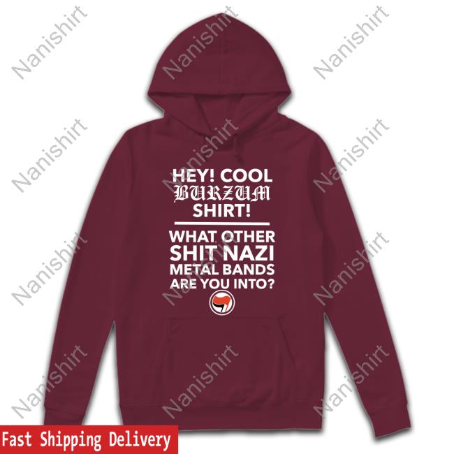 Official Hey Cool Burzum Tee Shirt Official Hey Cool Burzum Tee Shirt