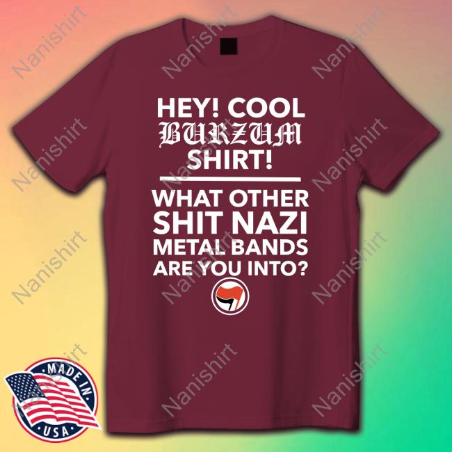 Official Hey Cool Burzum Tee Shirt Official Hey Cool Burzum Tee Shirt