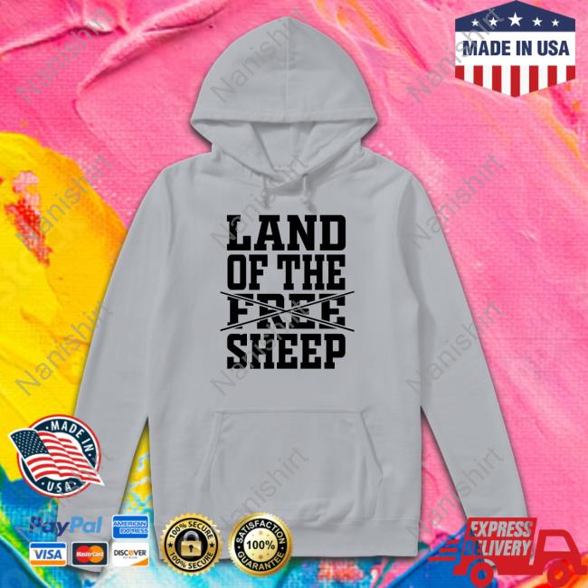 Land Of The Free Sheep Shirt Clown World Store Shirt Land Of The Free Sheep Shirt Clown World Store Shirt