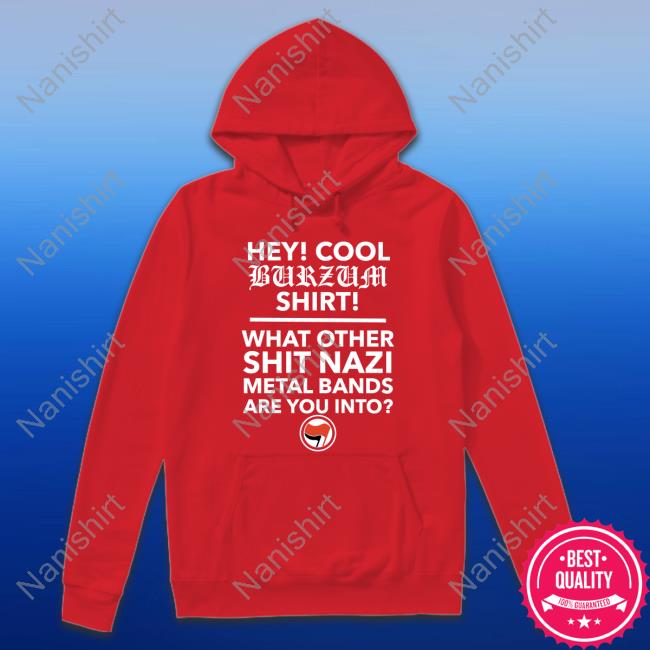 Official Hey Cool Burzum Tee Shirt Official Hey Cool Burzum Tee Shirt