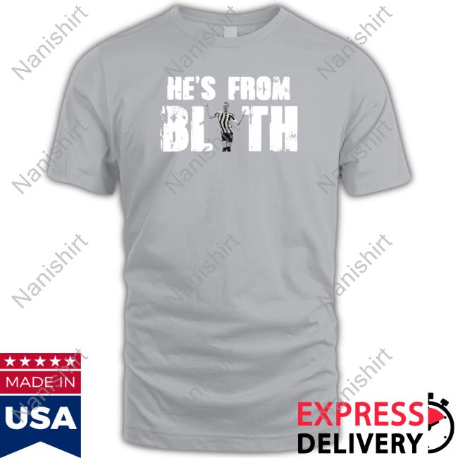 Official Toon Army Merch He's From Blyth Long Sleeve T Shirt Official Toon Army Merch He's From Blyth Long Sleeve T Shirt