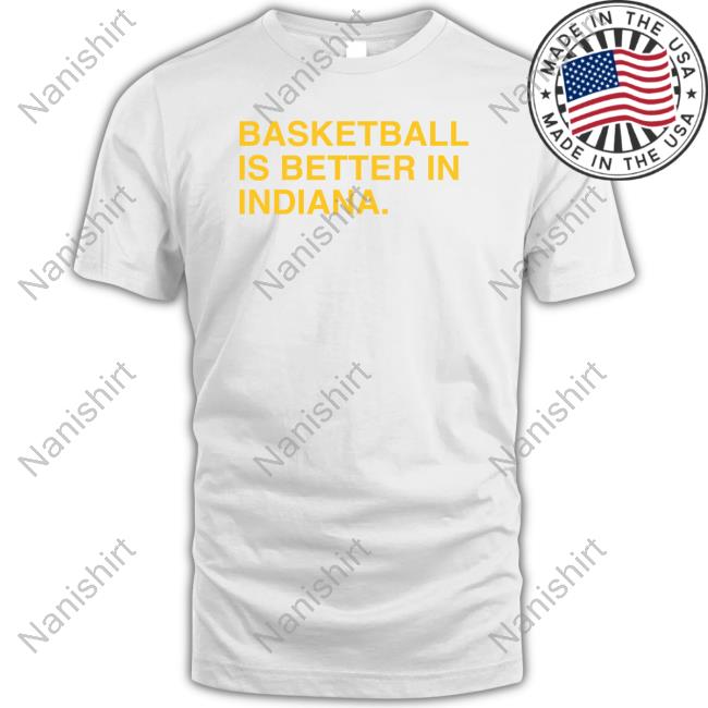 Official Obvious Shirts Shop Basketball Is Better In Indiana Indy T Shirt Official Obvious Shirts Shop Basketball Is Better In Indiana Indy T Shirt