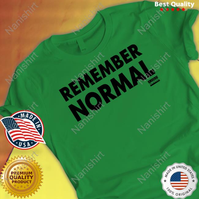Chris Plante Store Official Remember Normal Shirt Chris Plante Store Official Remember Normal Shirt