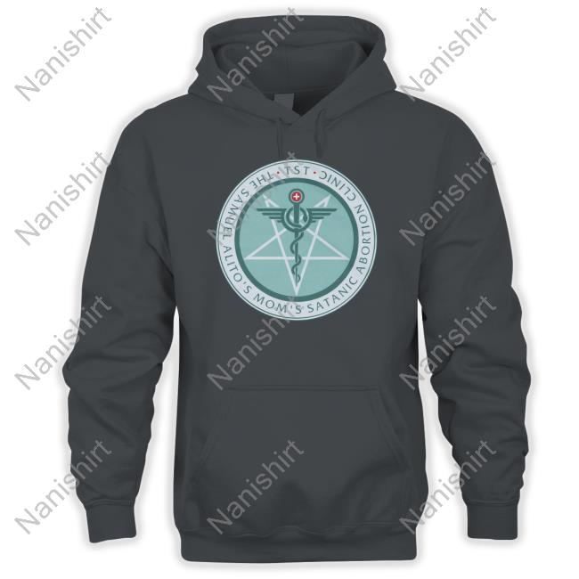The Sam Alito's Mom's Satanic Abortion Clinic Long Sleeve The Sam Alito's Mom's Satanic Abortion Clinic Long Sleeve