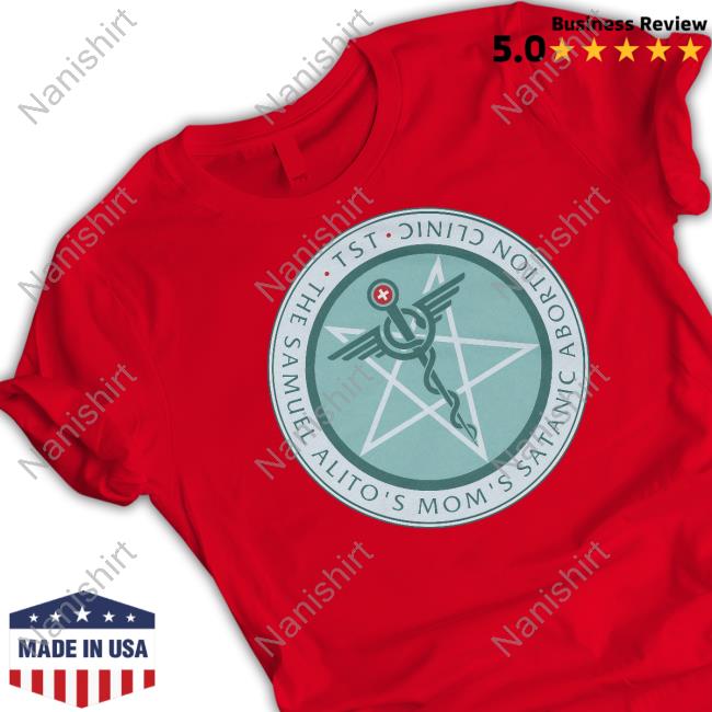 The Sam Alito's Mom's Satanic Abortion Clinic Long Sleeve The Sam Alito's Mom's Satanic Abortion Clinic Long Sleeve