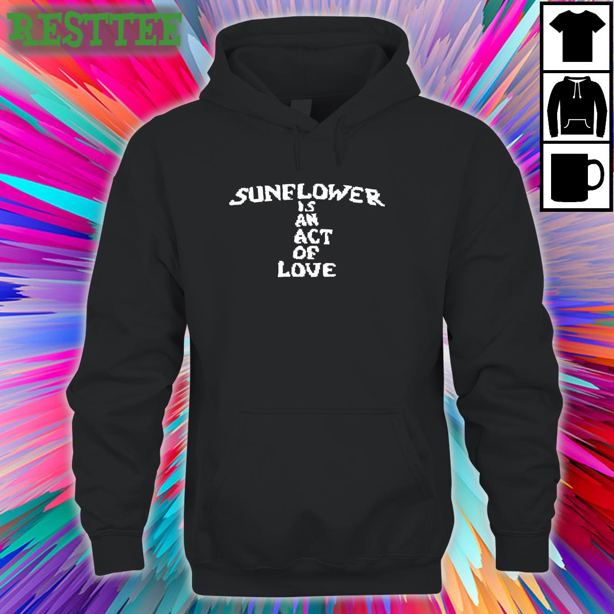 Hbx Merch Sunflower Is An Act Of Love T Shirt Mainlyjay Hbx Merch Sunflower Is An Act Of Love T Shirt Mainlyjay