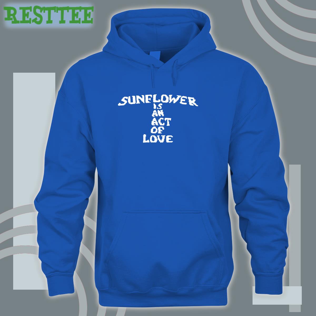 Hbx Merch Sunflower Is An Act Of Love T Shirt Mainlyjay Hbx Merch Sunflower Is An Act Of Love T Shirt Mainlyjay