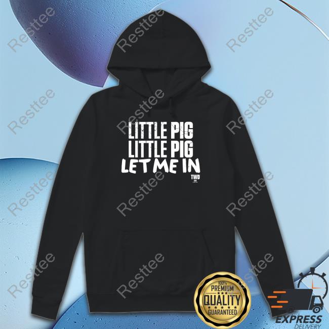 The Walking Dead Negan Little Pig Let Me In Shirt The Walking Dead Shop Hoodie The Walking Dead Negan Little Pig Let Me In Shirt The Walking Dead Shop Hoodie
