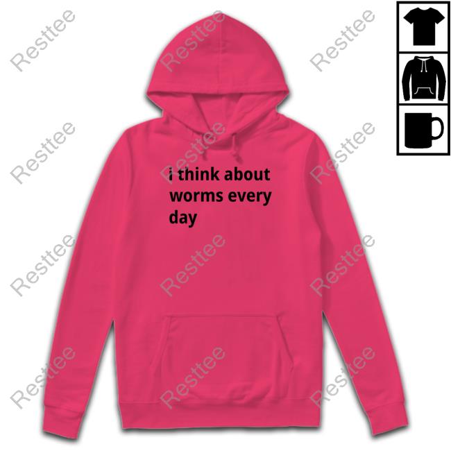 I Think About Worms Every Day Shirt Shirtsthtgohard I Think About Worms Every Day Shirt Shirtsthtgohard