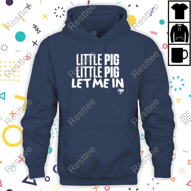 The Walking Dead Negan Little Pig Let Me In Shirt The Walking Dead Shop Hoodie The Walking Dead Negan Little Pig Let Me In Shirt The Walking Dead Shop Hoodie