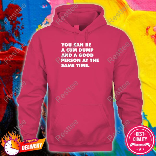 Andymacster You Can Be A Cum Dump And A Good Person At The Same Time Crewneck Sweatshirt Andymacster You Can Be A Cum Dump And A Good Person At The Same Time Crewneck Sweatshirt
