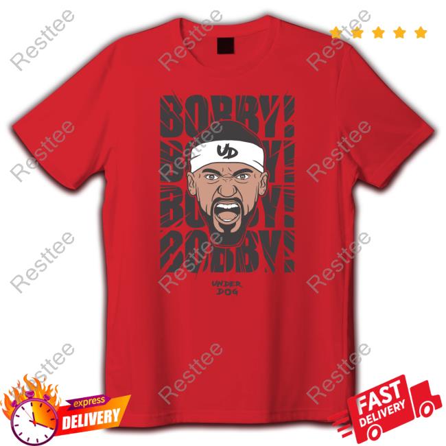 Bobby! Bobby! Bobby! Tee Bobby! Bobby! Bobby! Tee