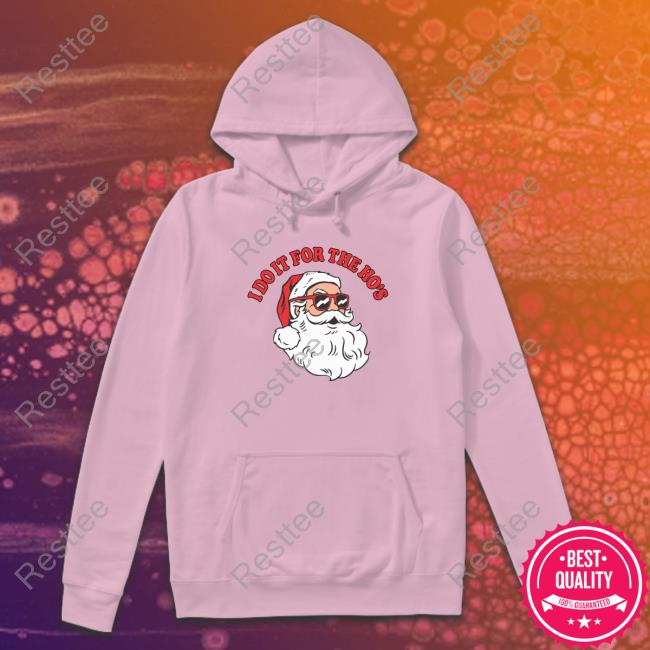 Danny Duncan Merch Official I Do It For The Ho’S T-Shirt Danny Duncan Merch Official I Do It For The Ho’S T-Shirt