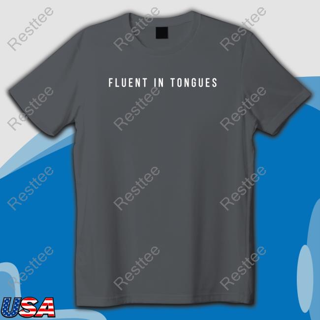 Fluent In Tongues Sweatshirt Gird Store Merch Fluent In Tongues Sweatshirt Gird Store Merch