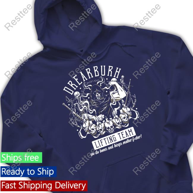 Drearburh Lifting Team Shirt Drearburh Lifting Team Shirt