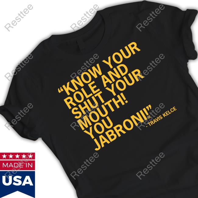 Know Your Role And Shut Your Mouth You Jabroni Tank Travis Kelce Know Your Role And Shut Your Mouth You Jabroni Tank Travis Kelce