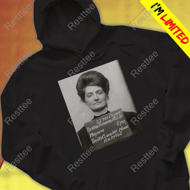 Bertha Boronda Hoodie Bertha Boronda Hoodie