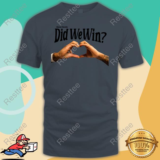 Damar Hamlin Did We Win Shirt White Damar Hamlin Did We Win Shirt White