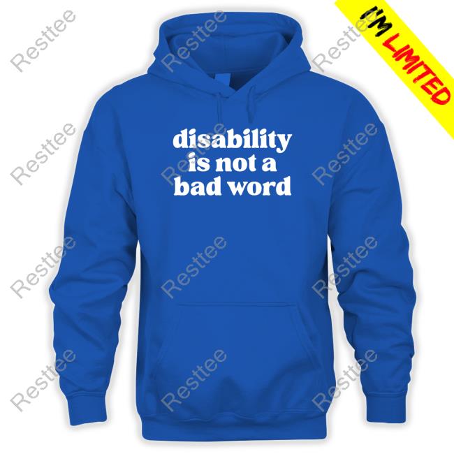 No Limbits Disability Is Not A Bad Word Tee Shirt