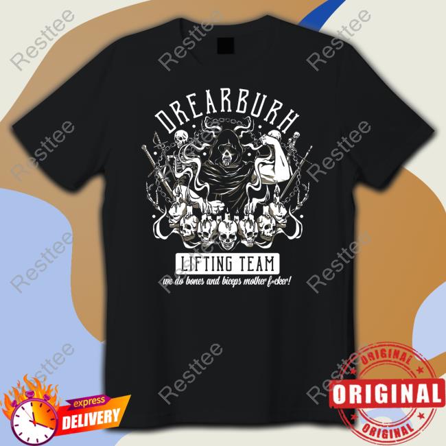 Drearburh Lifting Team Shirt Drearburh Lifting Team Shirt