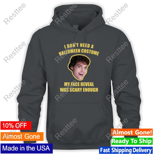I Don't Need A Halloween Costume Hooded Sweatshirt Soph Seapicklz I Don't Need A Halloween Costume Hooded Sweatshirt Soph Seapicklz