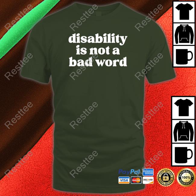 No Limbits Disability Is Not A Bad Word Tee Shirt No Limbits Disability Is Not A Bad Word Tee Shirt