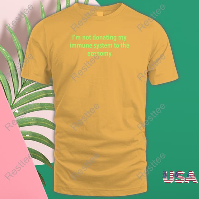 Co2detective3 I'm Not Donating My Immune System To The Economy Hoodie Co2detective3 I'm Not Donating My Immune System To The Economy Hoodie