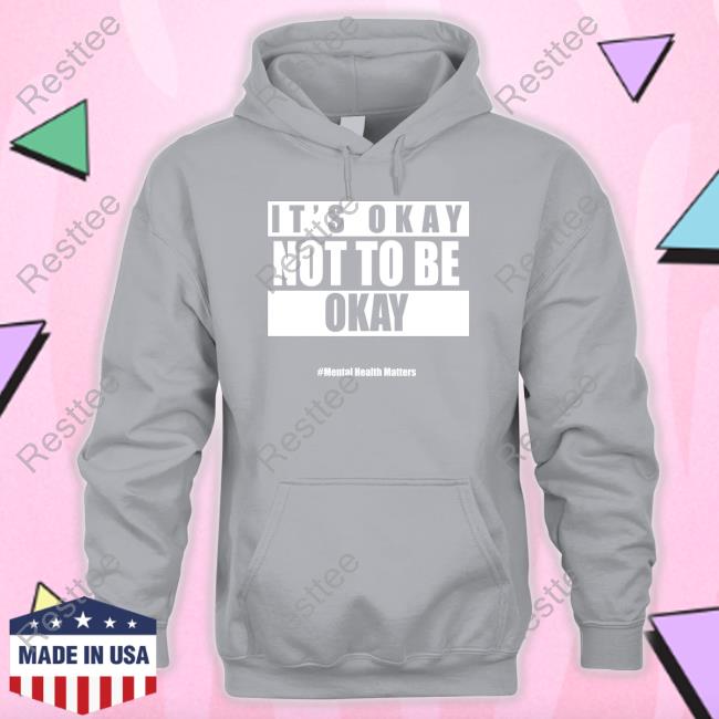 Official It's Okay Not To Be Okay T-Shirt Official It's Okay Not To Be Okay T-Shirt