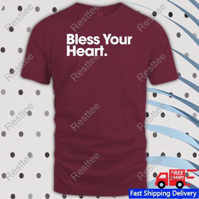 Bs General Store Bless Your Heart Shirt Bs General Store Bless Your Heart Shirt