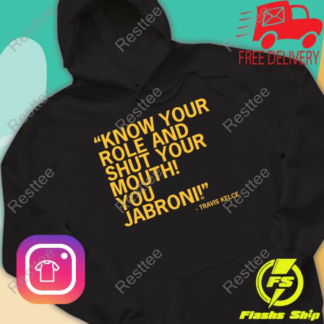 Know Your Role And Shut Your Mouth You Jabroni Tank Travis Kelce Know Your Role And Shut Your Mouth You Jabroni Tank Travis Kelce