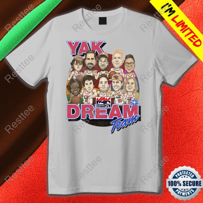 Barstool Sports Yak Dream Team Shirt Barstool Sports Yak Dream Team Shirt