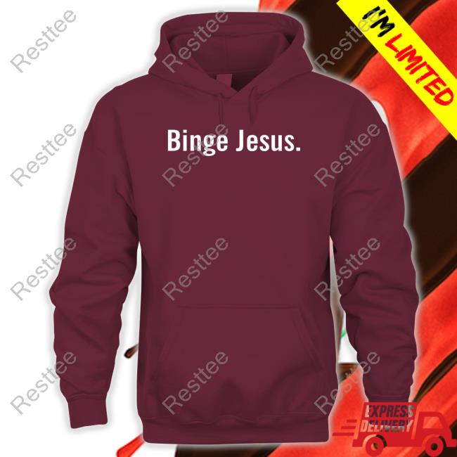 Official The Chosen Binge Jesus T Shirt Official The Chosen Binge Jesus T Shirt